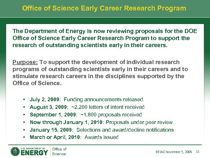 Office of Science Early Career Research Program The Department of Energy is now reviewing