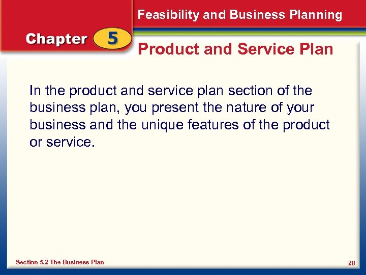 Feasibility and Business Planning Product and Service Plan In the product and service plan