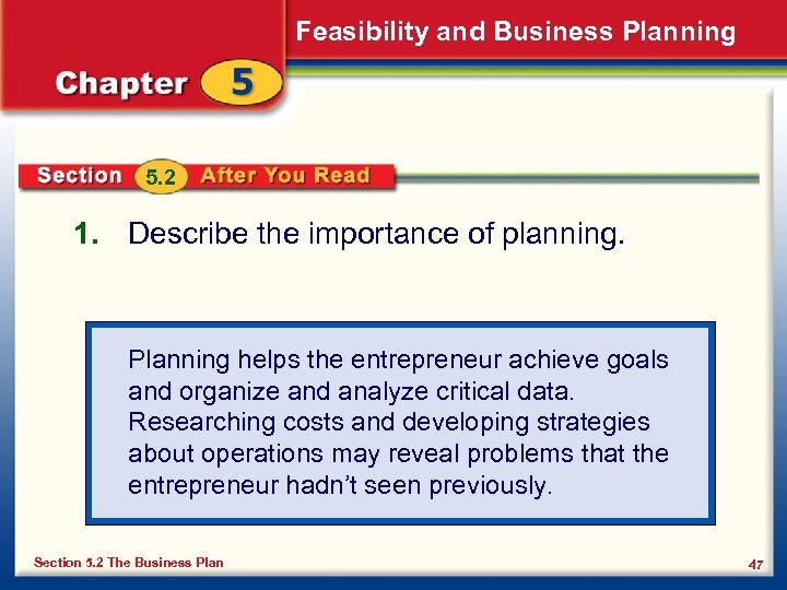 Feasibility and Business Planning 5. 2 1. Describe the importance of planning. Planning helps