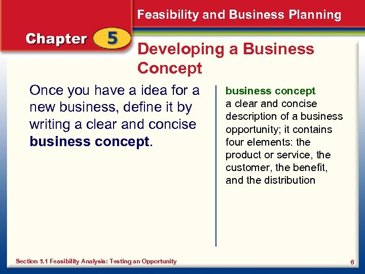 Feasibility and Business Planning Developing a Business Concept Once you have a idea for