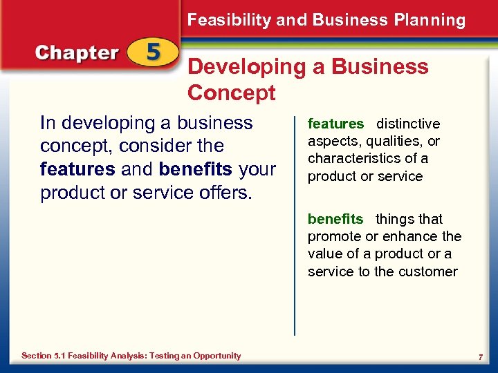 Feasibility and Business Planning Developing a Business Concept In developing a business concept, consider