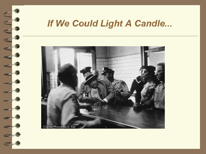 If We Could Light A Candle. . . 