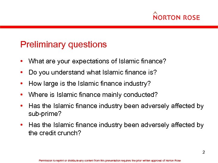 Preliminary questions • What are your expectations of Islamic finance? • Do you understand