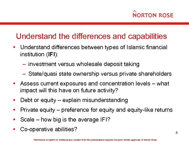 Understand the differences and capabilities • Understand differences between types of Islamic financial institution