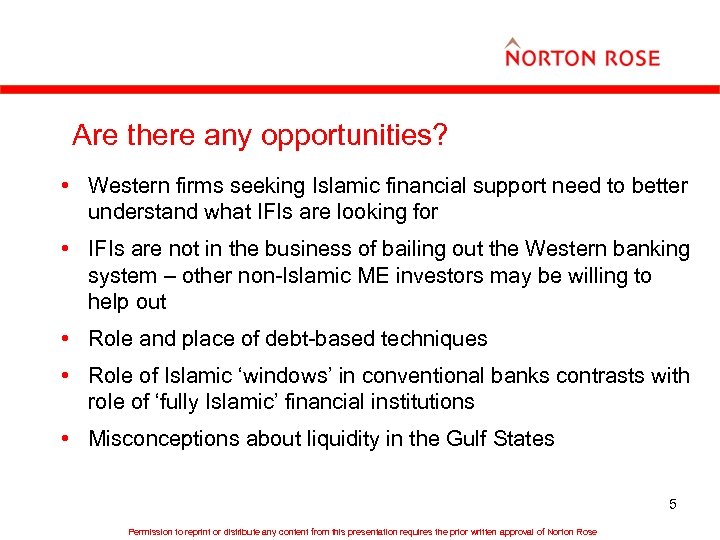 Are there any opportunities? • Western firms seeking Islamic financial support need to better