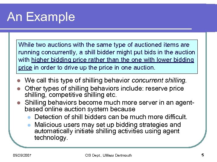 An Example While two auctions with the same type of auctioned items are running