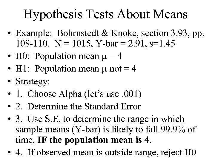 Hypothesis Tests About Means • Example: Bohrnstedt & Knoke, section 3. 93, pp. 108