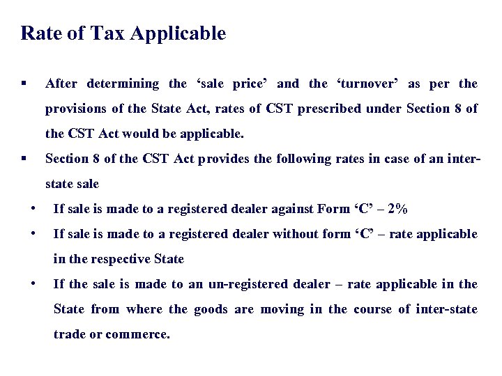 Rate of Tax Applicable § After determining the ‘sale price’ and the ‘turnover’ as