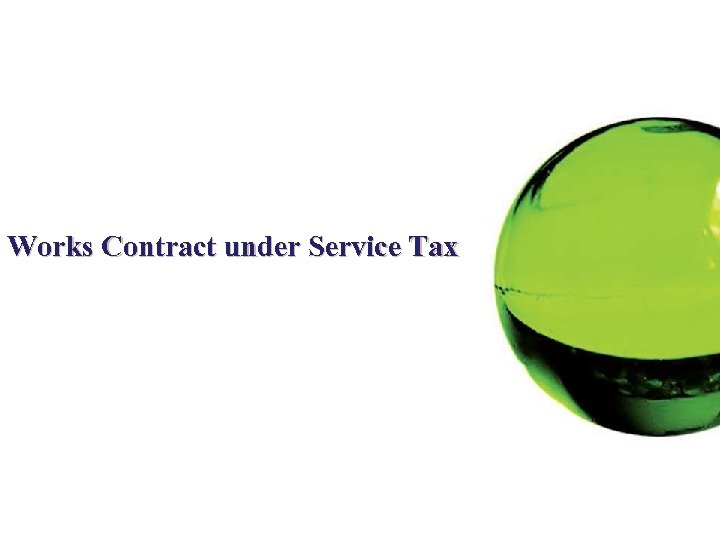 Works Contract under Service Tax 26 