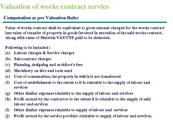 Valuation of works contract service Computation as per Valuation Rules Value of works contract