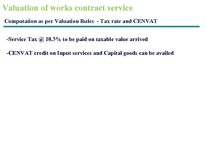 Valuation of works contract service Computation as per Valuation Rules - Tax rate and