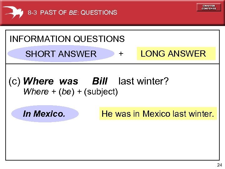 8 -3 PAST OF BE: QUESTIONS INFORMATION QUESTIONS + SHORT ANSWER (c) Where was