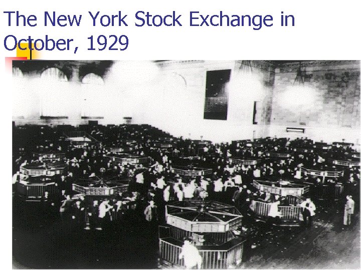 The New York Stock Exchange in October, 1929 