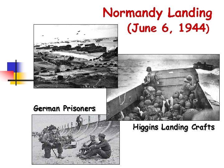 Normandy Landing (June 6, 1944) German Prisoners Higgins Landing Crafts 