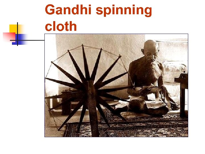 Gandhi spinning cloth 