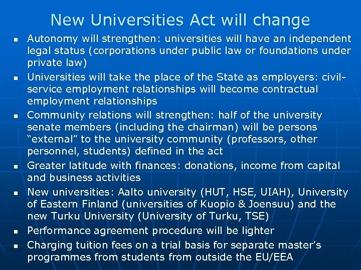 New Universities Act will change n n n n Autonomy will strengthen: universities will