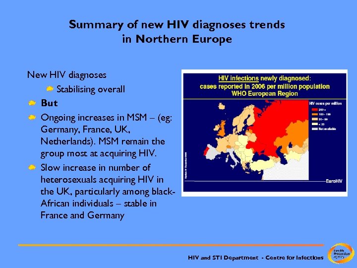 Summary of new HIV diagnoses trends in Northern Europe New HIV diagnoses Stabilising overall