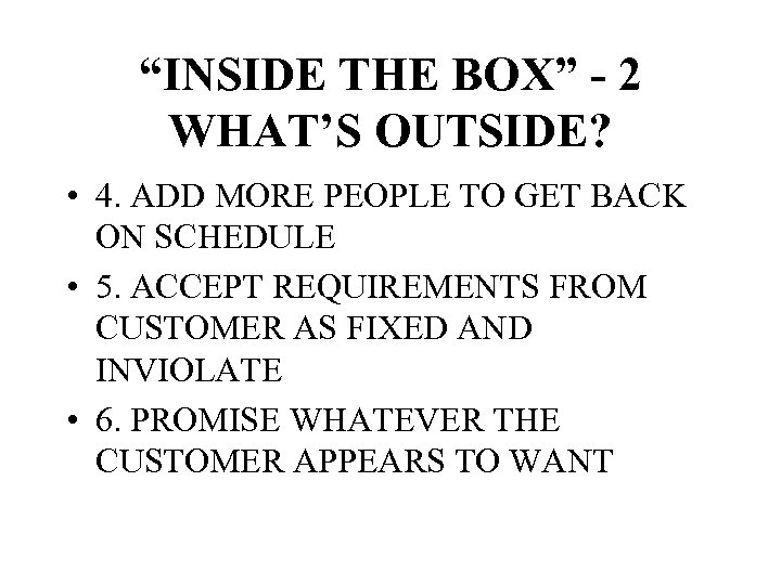 “INSIDE THE BOX” - 2 WHAT’S OUTSIDE? • 4. ADD MORE PEOPLE TO GET