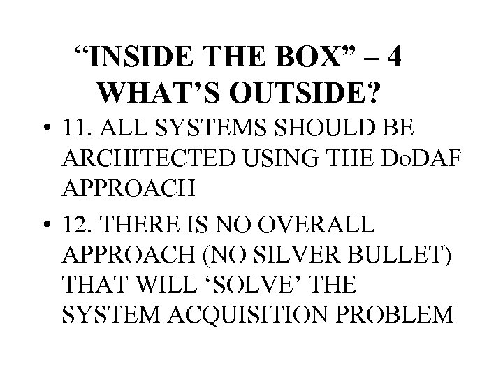 “INSIDE THE BOX” – 4 WHAT’S OUTSIDE? • 11. ALL SYSTEMS SHOULD BE ARCHITECTED