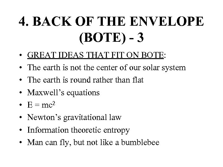 4. BACK OF THE ENVELOPE (BOTE) - 3 • • GREAT IDEAS THAT FIT