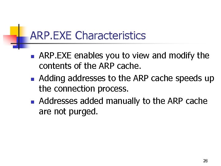 ARP. EXE Characteristics n n n ARP. EXE enables you to view and modify