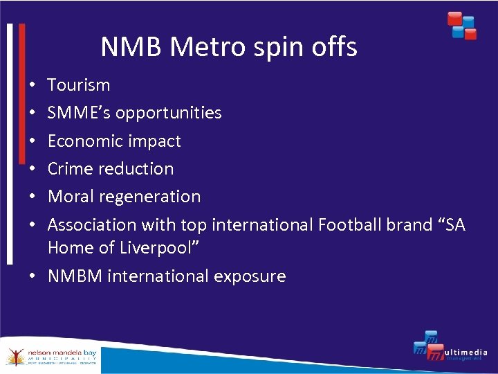 NMB Metro spin offs Tourism SMME’s opportunities Economic impact Crime reduction Moral regeneration Association