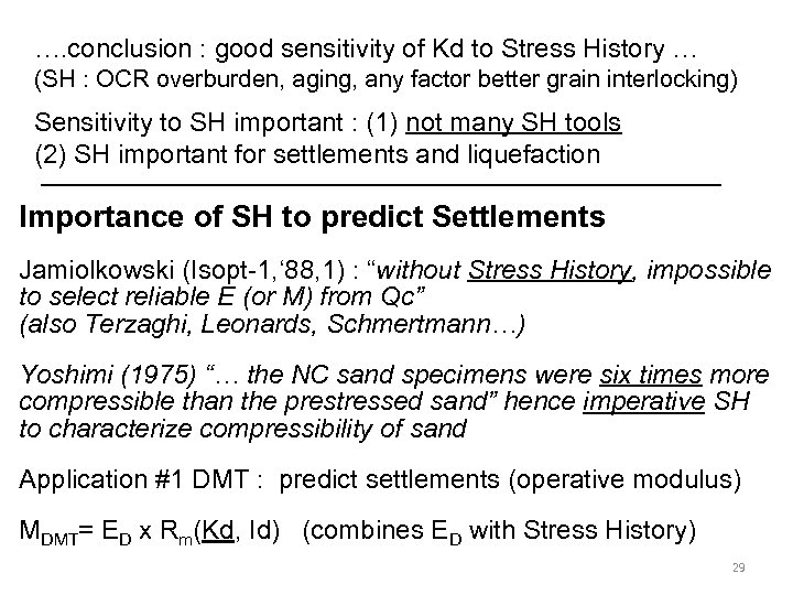 …. conclusion : good sensitivity of Kd to Stress History … (SH : OCR