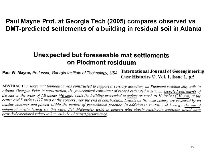 Paul Mayne Prof. at Georgia Tech (2005) compares observed vs DMT-predicted settlements of a