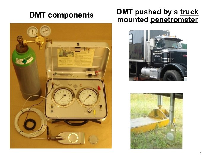DMT components DMT pushed by a truck mounted penetrometer 4 