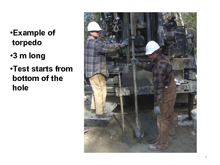  • Example of torpedo • 3 m long • Test starts from bottom