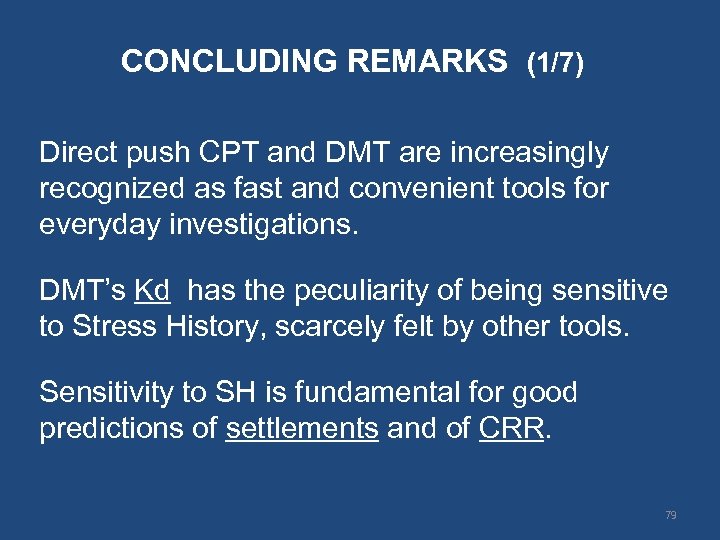 CONCLUDING REMARKS (1/7) Direct push CPT and DMT are increasingly recognized as fast and