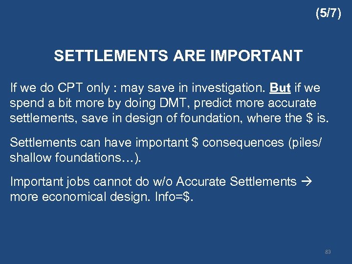 (5/7) SETTLEMENTS ARE IMPORTANT If we do CPT only : may save in investigation.