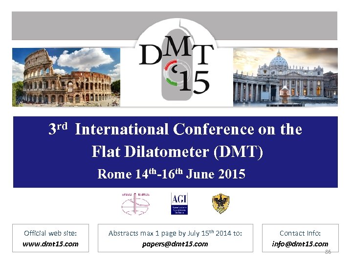 3 rd International Conference on the Flat Dilatometer (DMT) Rome 14 th-16 th June