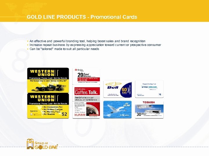 GOLD LINE PRODUCTS - Promotional Cards § An effective and powerful branding tool, helping