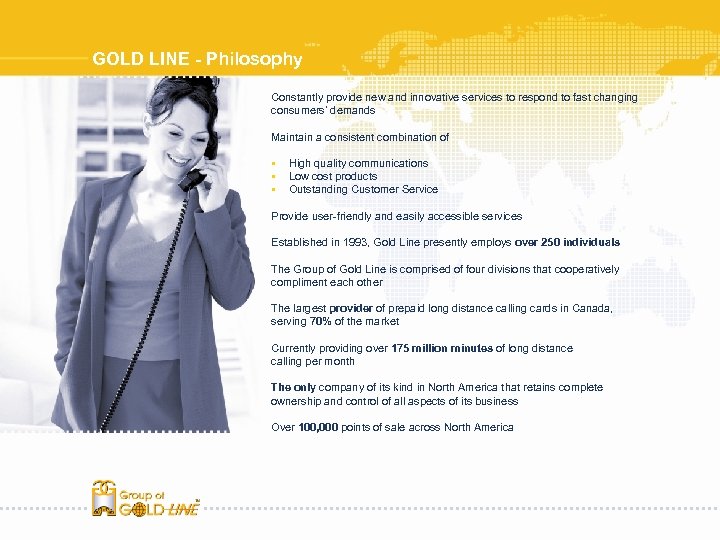 GOLD LINE - Philosophy Constantly provide new and innovative services to respond to fast