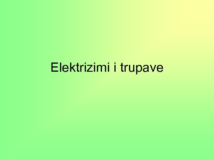 Elektrizimi i trupave 