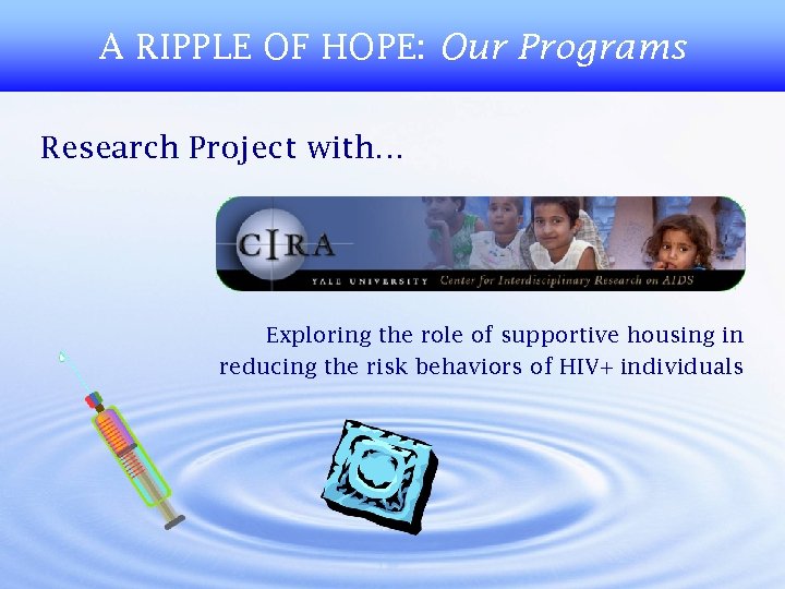 A RIPPLE OF HOPE: Our Programs Research Project with… Exploring the role of supportive