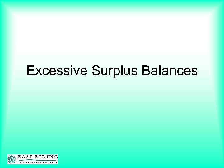 Excessive Surplus Balances 