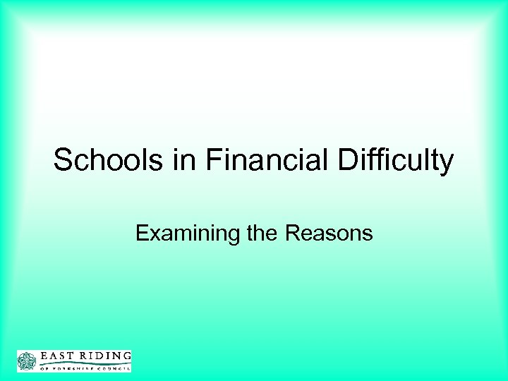 Schools in Financial Difficulty Examining the Reasons 