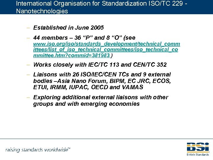 International Organisation for Standardization ISO/TC 229 Nanotechnologies – Established in June 2005 – 44