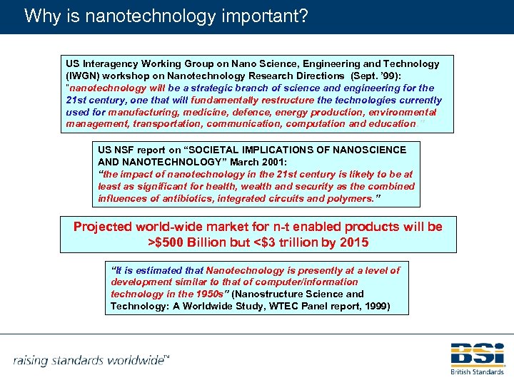 Why is nanotechnology important? US Interagency Working Group on Nano Science, Engineering and Technology