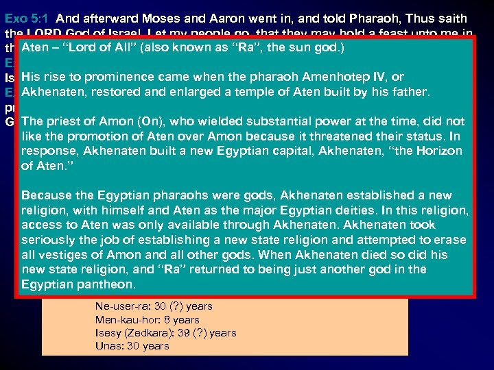 Exo 5: 1 And afterward Moses and Aaron went in, and told Pharaoh, Thus