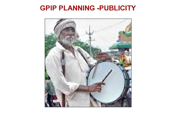 GPIP PLANNING -PUBLICITY 
