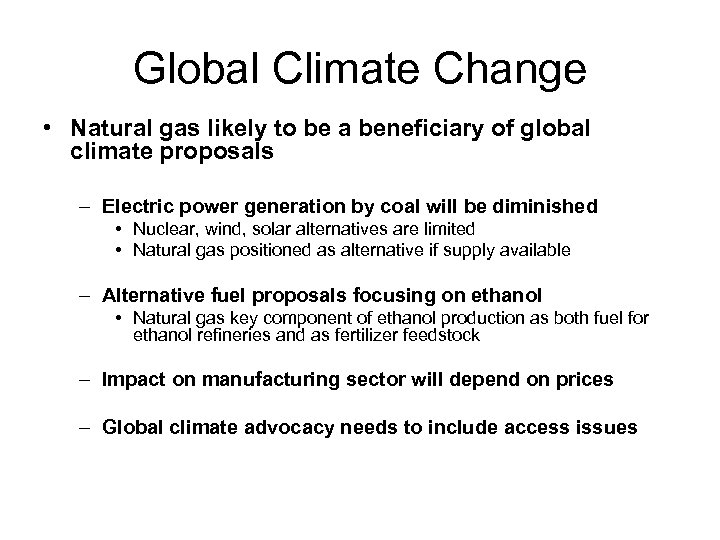 Global Climate Change • Natural gas likely to be a beneficiary of global climate