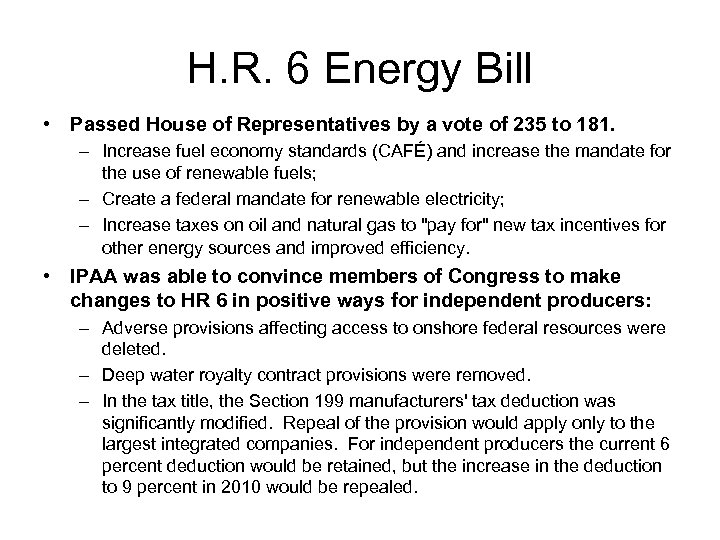 H. R. 6 Energy Bill • Passed House of Representatives by a vote of