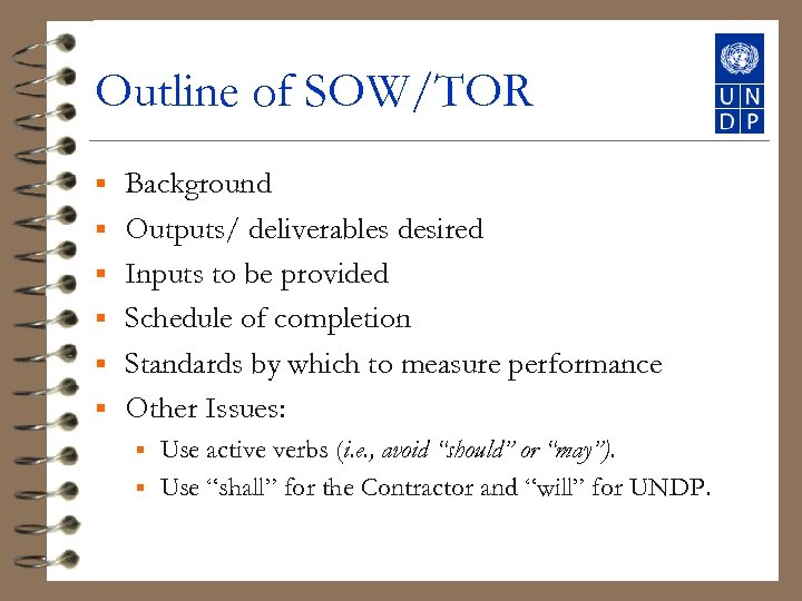 Outline of SOW/TOR § § § Background Outputs/ deliverables desired Inputs to be provided