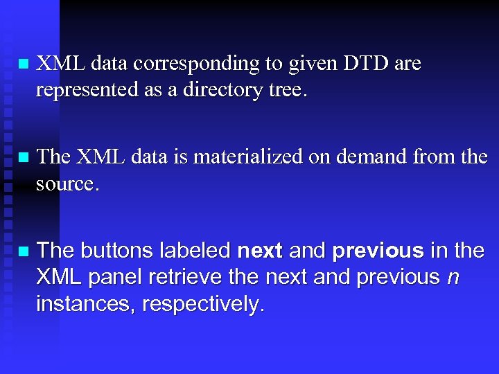 n XML data corresponding to given DTD are represented as a directory tree. n