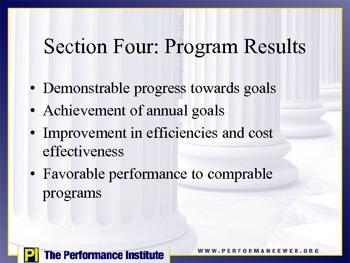 Section Four: Program Results • Demonstrable progress towards goals • Achievement of annual goals