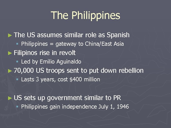 The Philippines ► The US assumes similar role as Spanish § Philippines = gateway
