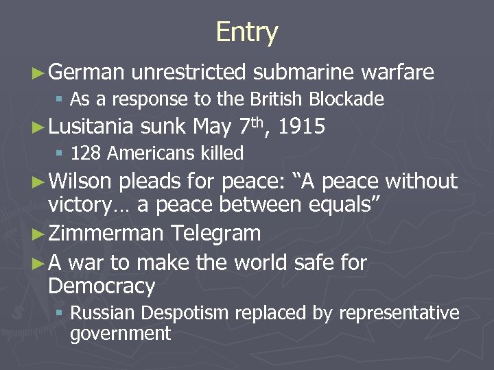 Entry ► German unrestricted submarine warfare § As a response to the British Blockade
